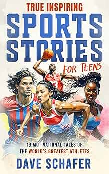 Free: True Inspiring Sports Stories for Teens