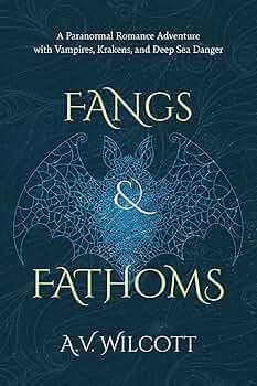 Fangs and Fathoms: A Paranormal Romance Adventure with Vampires, Krakens, and Deep Sea Danger