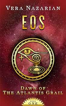 Eos (Dawn of the Atlantis Grail Book 1)