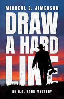 Draw A Hard Line, An E.J. Kane Mystery