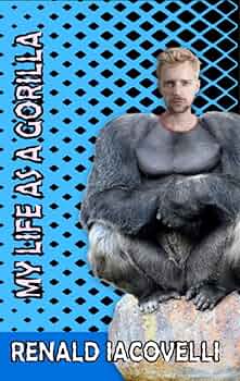 My Life as a Gorilla