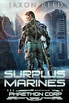 Surplus Marines (Phaethon Corp. Book 1)