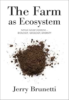 Free: The Farm as Ecosystem: Tapping Nature’s Reservoir ? Biology, Geology, Diversity