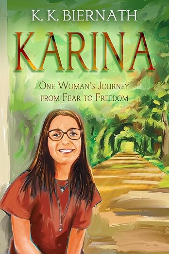 Free: Karina: One Woman’s Journey from Fear to Freedom