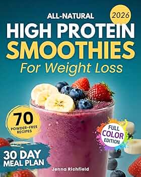 All-Natural High Protein Smoothies for Weight Loss