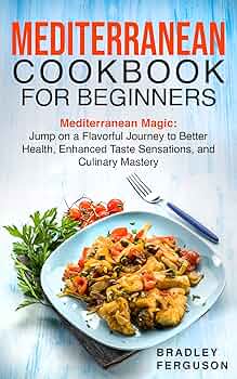 MEDITERRANEAN COOKBOOK FOR BEGINNERS